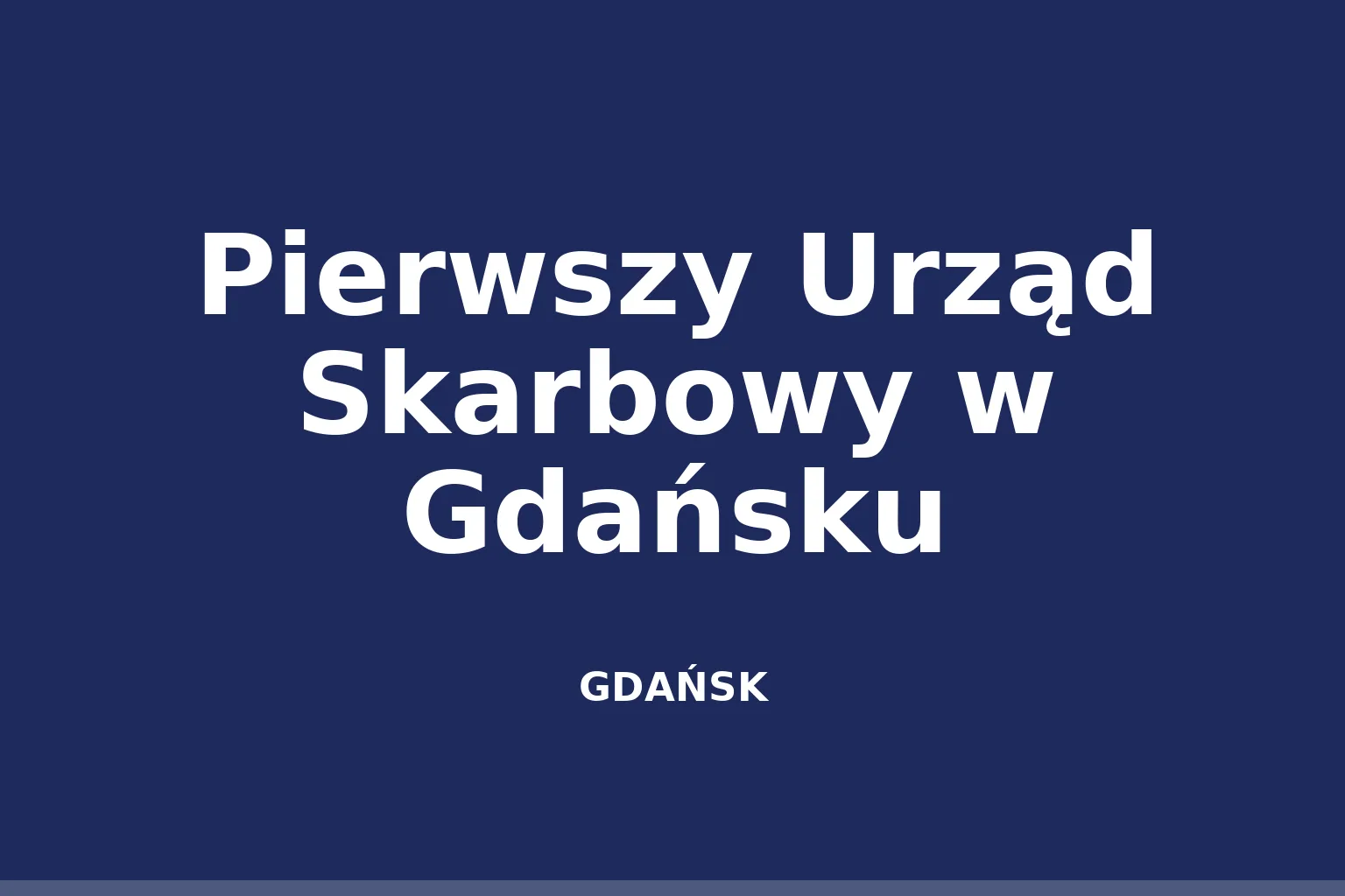Pierwszy Urząd Skarbowy w Gdańsku