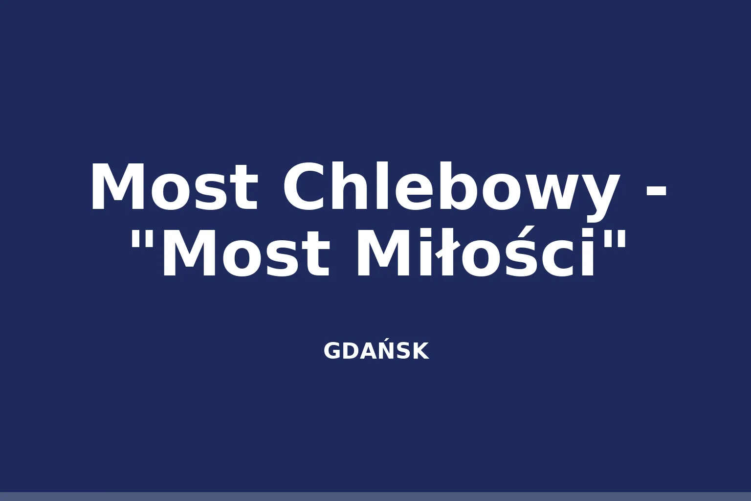 Most Chlebowy - "Most Miłości"