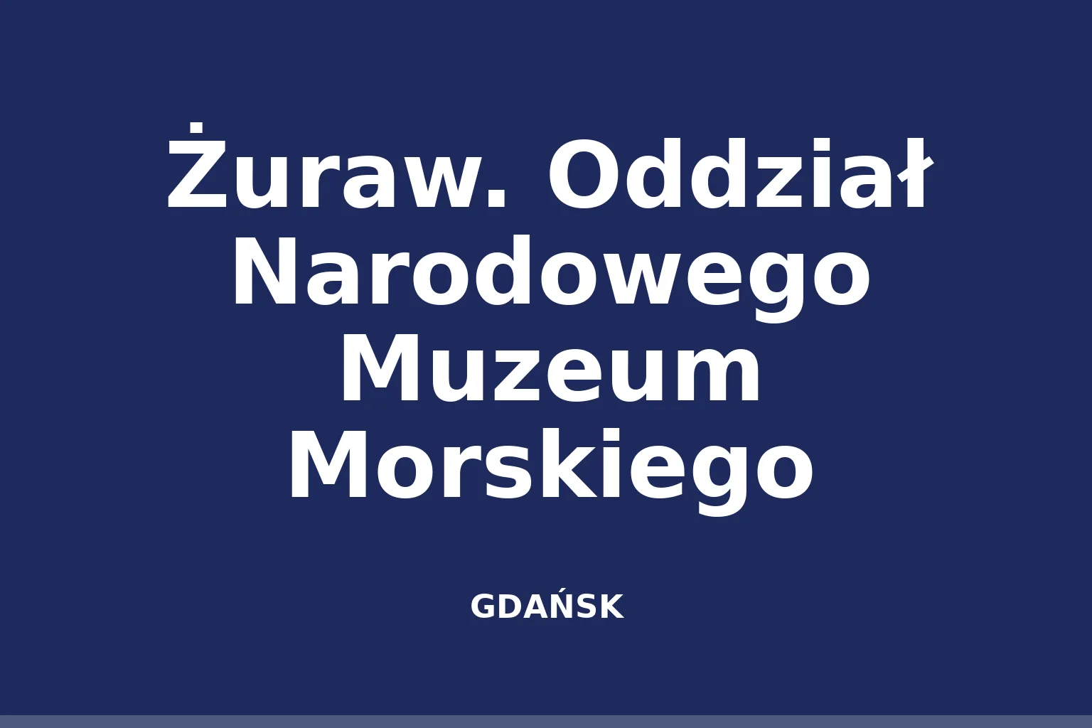 Żuraw. Oddział Narodowego Muzeum Morskiego