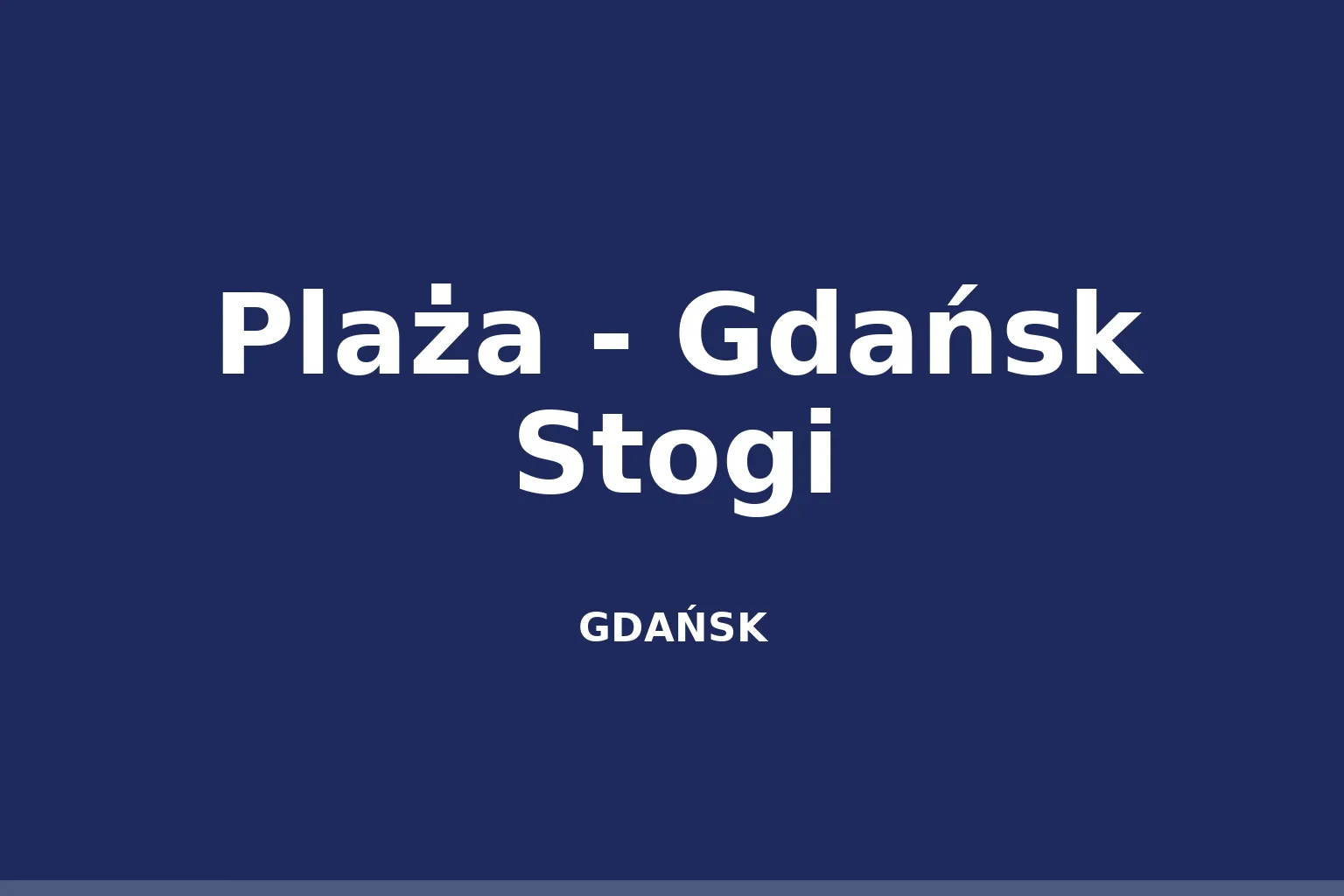 Plaża - Gdańsk Stogi