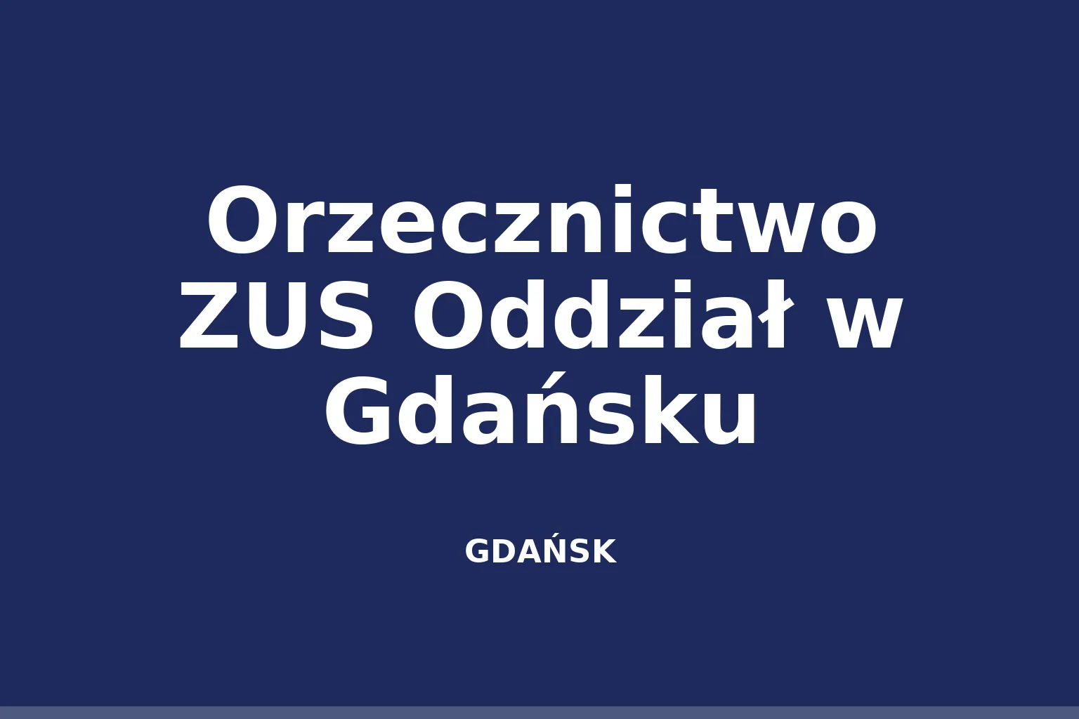 Orzecznictwo ZUS Oddział w Gdańsku