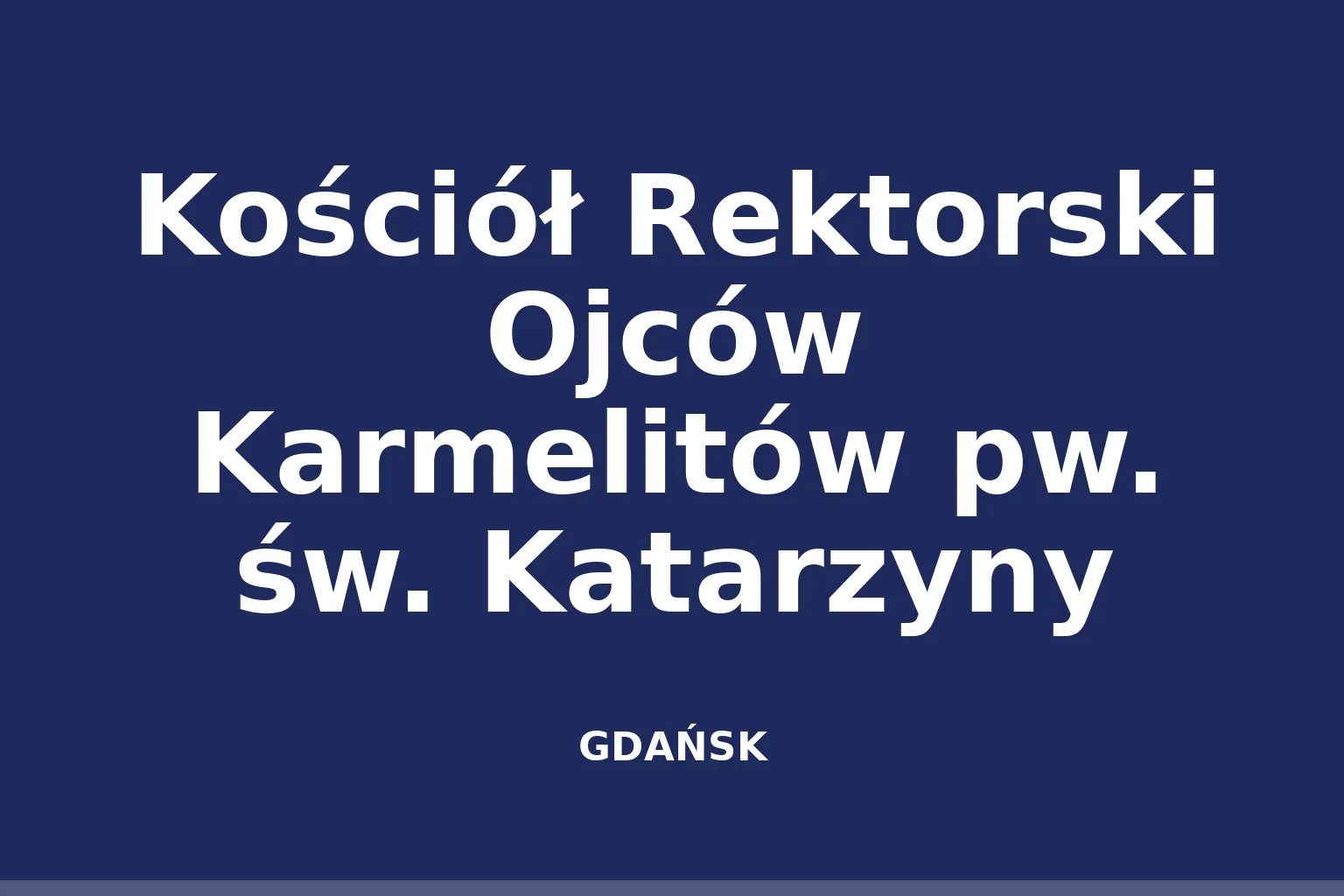 Kościół Rektorski Ojców Karmelitów pw. św. Katarzyny