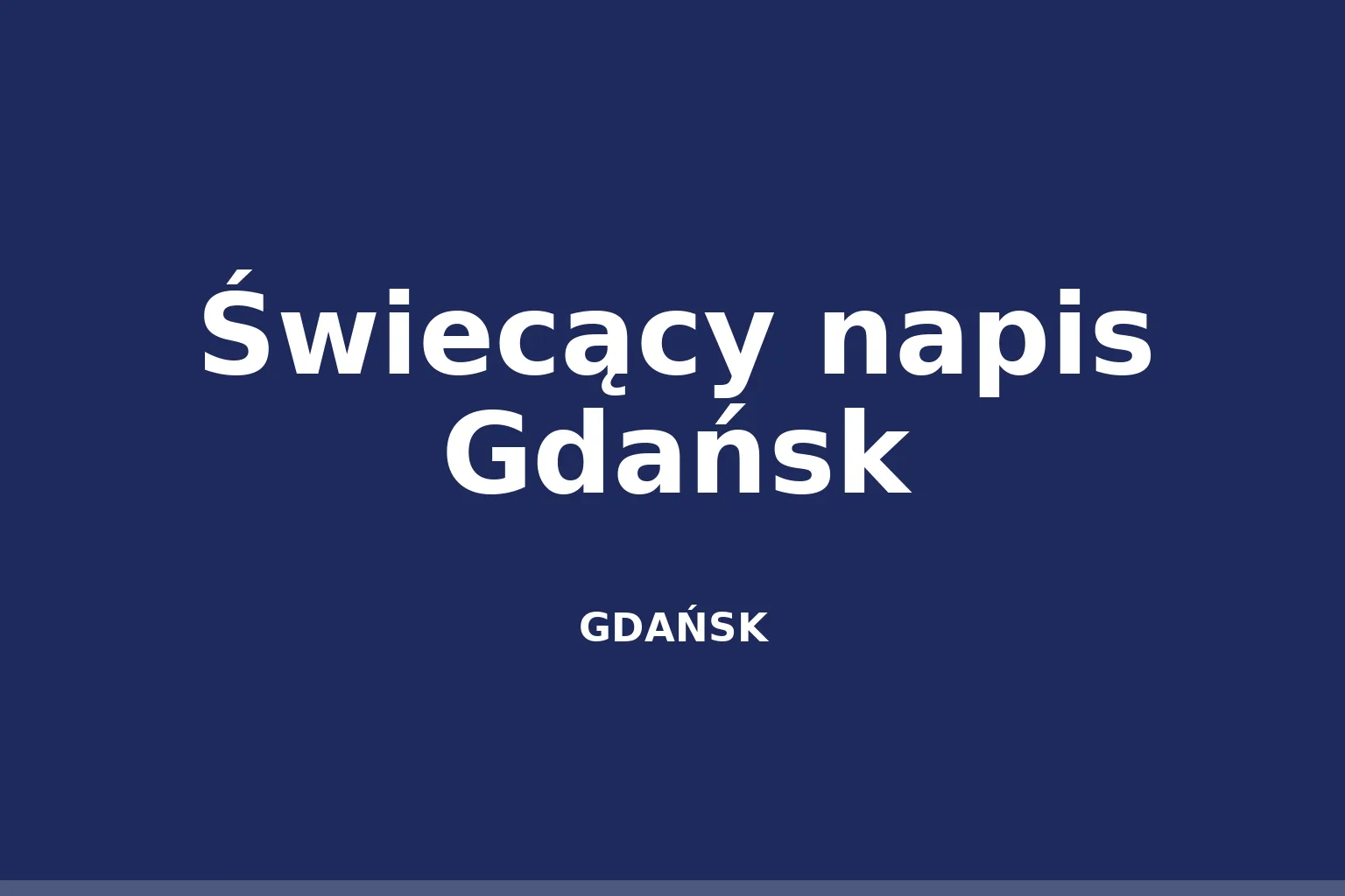 Świecący napis Gdańsk